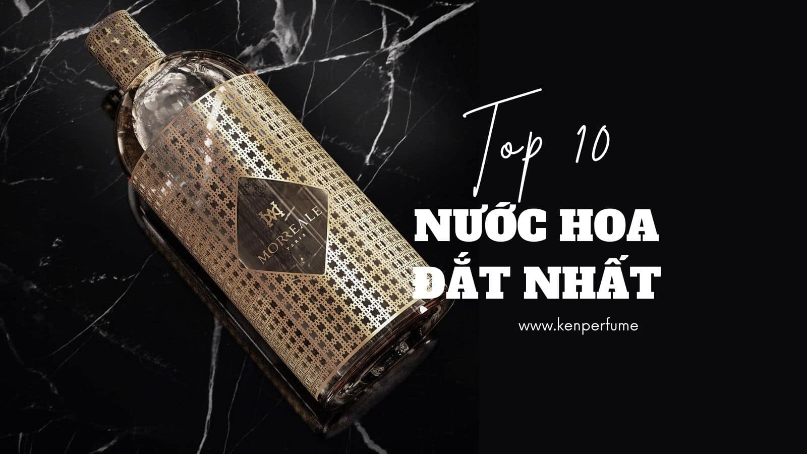 Top 100 chai nước hoa đắt nhất thế giới ai cũng mơ ước được sở hữu